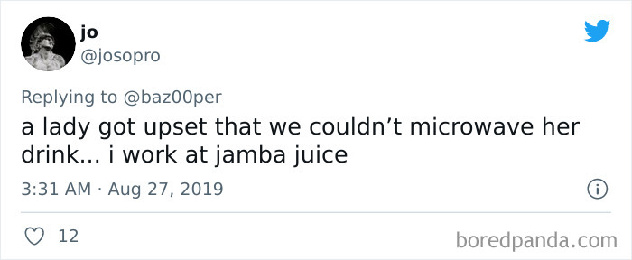 Dumbest Thing A Customer Has Gotten Mad At You For