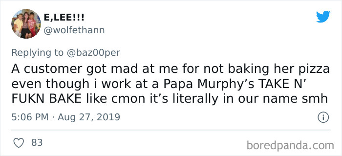 Dumbest Thing A Customer Has Gotten Mad At You For