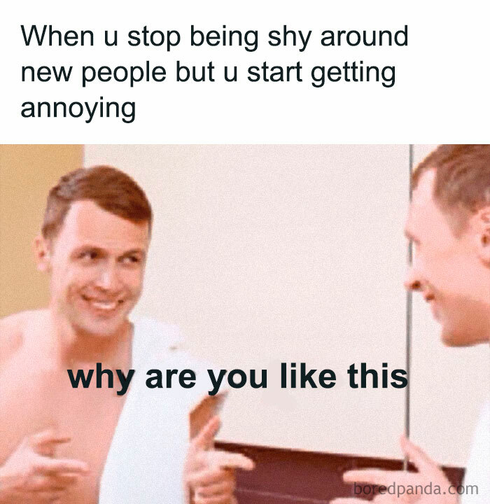 Either Too Shy Or Annoying