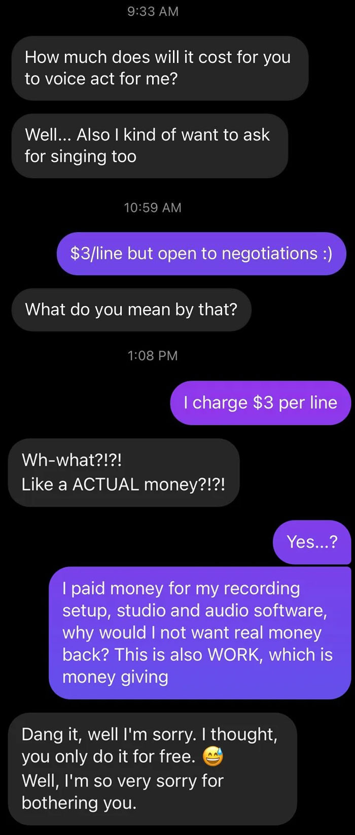 A Person Asked Me How Much I Charge For My Services Then Is In Shock When I Asked For Actual Money