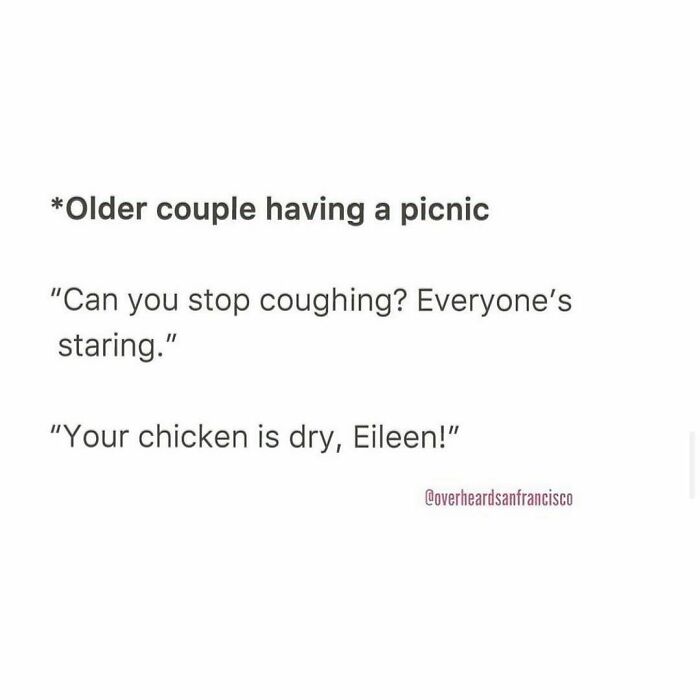 ** @overheardsanfrancisco 🌉
the Presidio. 🗣🧺
overheard By Anonymous 📥
#comeoneileen #overheardsanfrancisco #overheardla