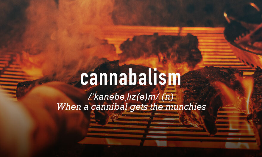 Cannabis + Cannibalism
