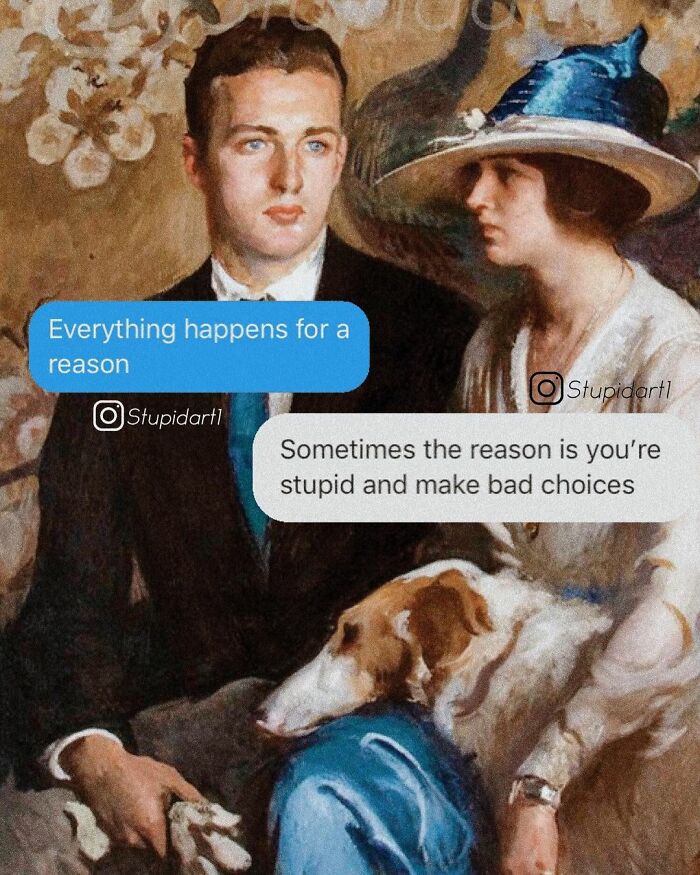 Classic painting with deep and funny captions exploring choices and reasons, highlighting the artist’s humorous insight on life.