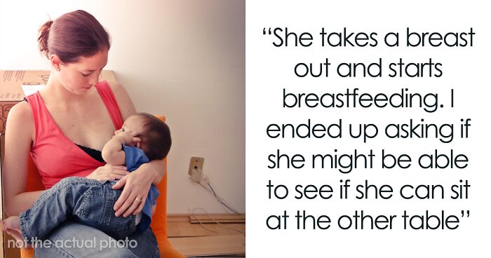 Man Asks If He Was Wrong To Ask A Mom Who Started Breastfeeding Her Baby To Sit At Another Table