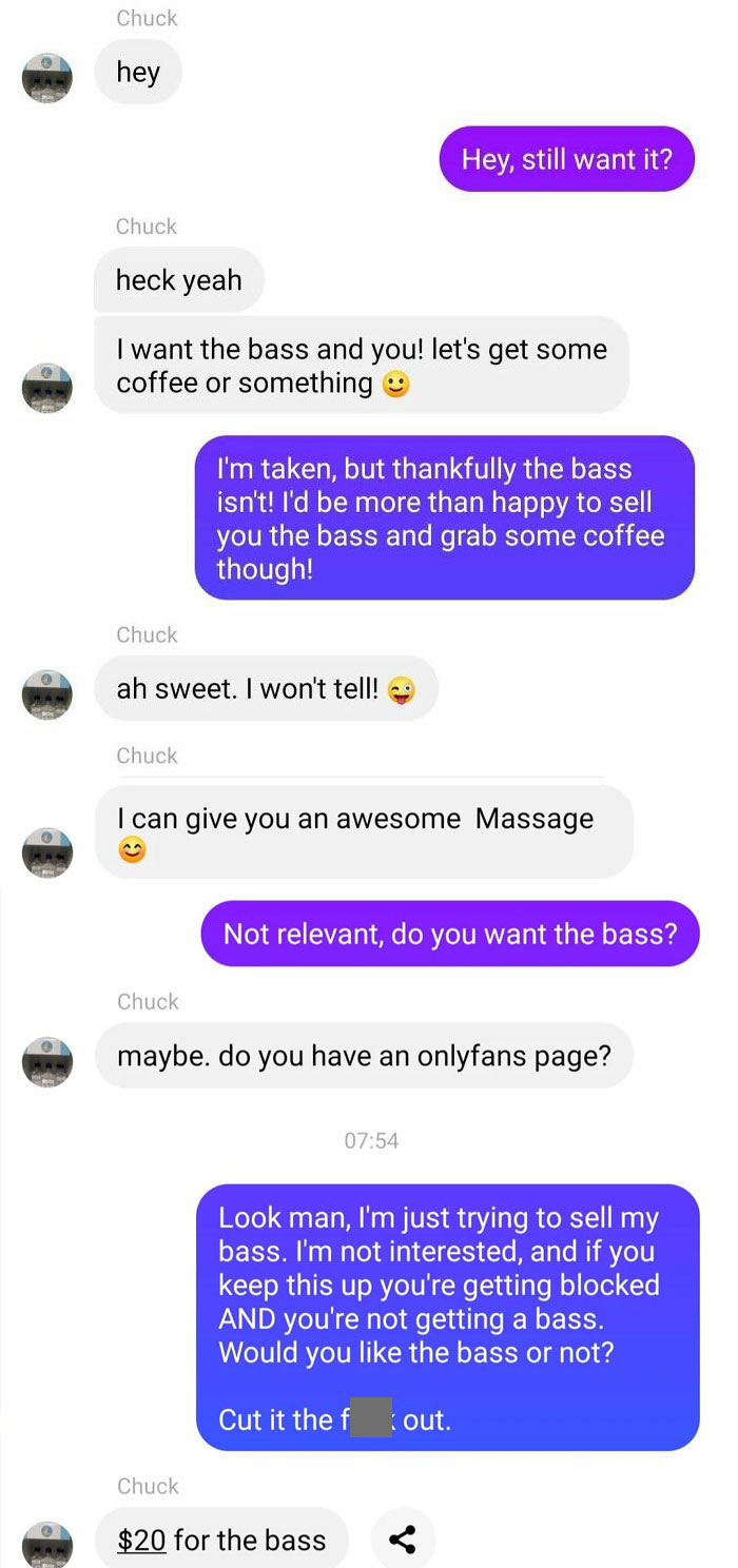 Trying To Sell A Bass. The Guy Poorly Hits On Me Repeating, Then Offers Less That A Fifth Of The Price