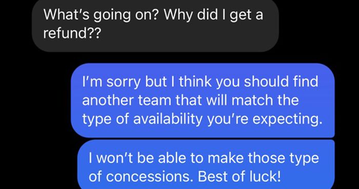 Entitled Customer Thinks They Deserve Special Treatment, Web Designer Gives Them A Refund And Fires Them As A Client Instead