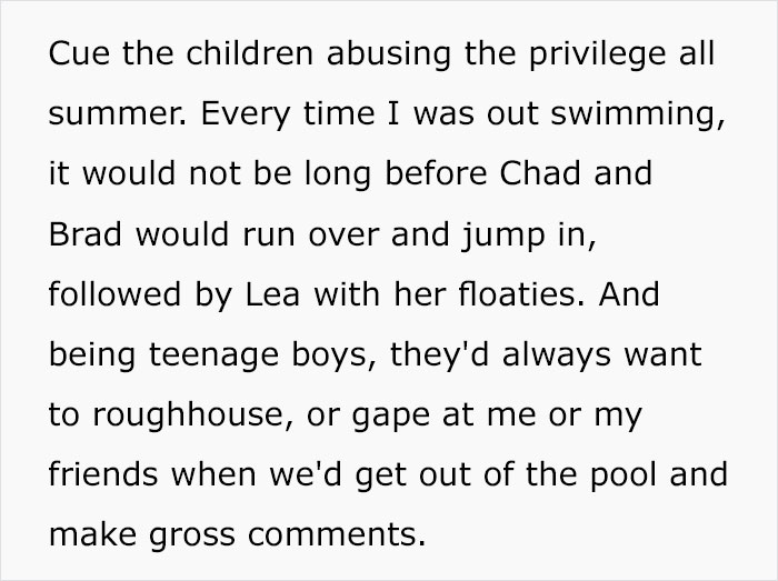 Woman Gets Tired Of Neighbor's Kids Showing Up At Her Pool Unannounced, So She Builds A Fence Which Then Infuriates The Kids' Mom Woman Gets Tired Of Neighbor's Kids Showing Up At Her Pool Unannounced, So She Builds A Fence Which Then Infuriates The Kids' Mom