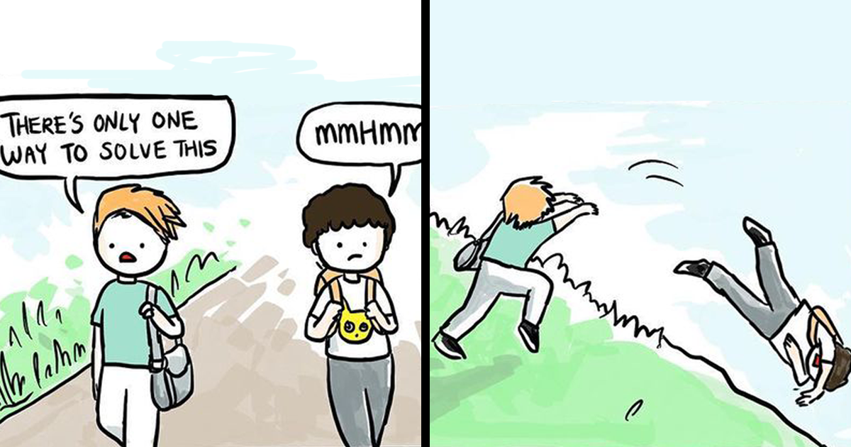 Two characters in a comic about lifeu2019s random things with a funny twist involving pushing someone off a hill.