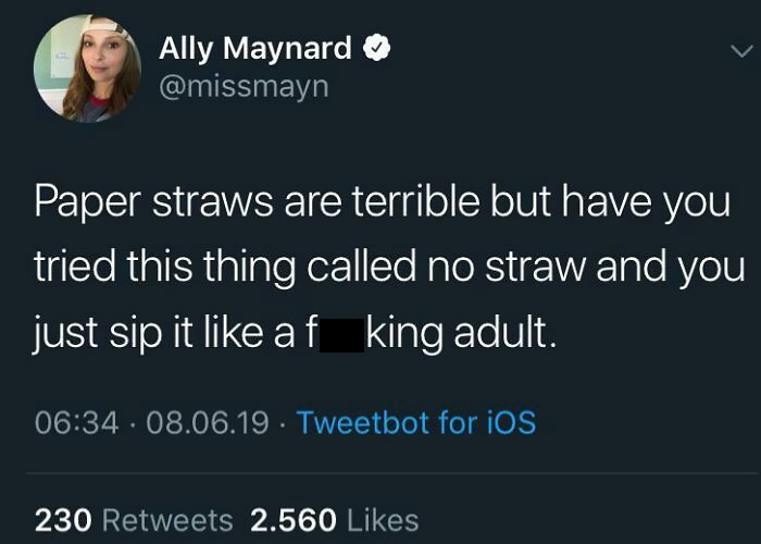 Me Everytime There Is A Discussion About Straws