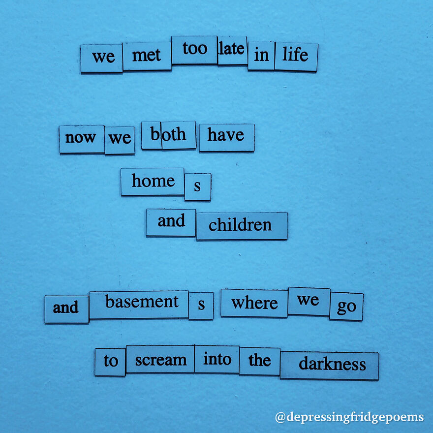 I Write Sad Fridge Magnet Poems To Bum Out My Friends
