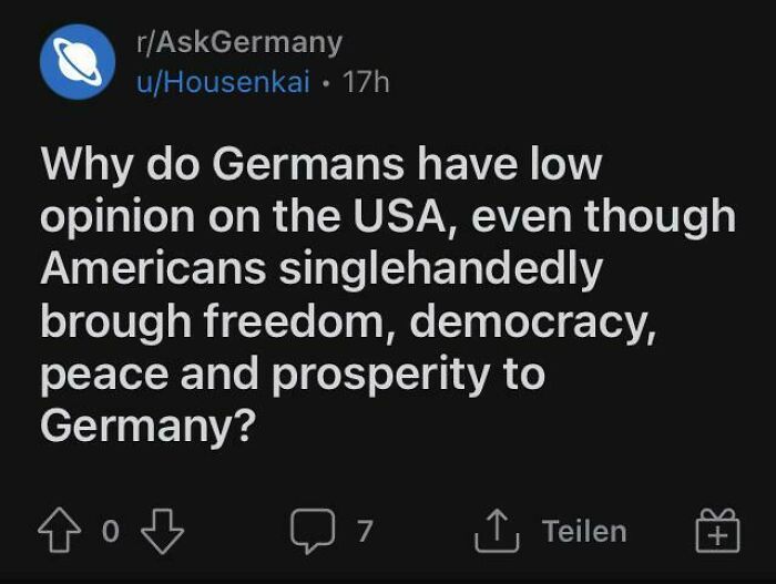 “Americans Singlehandedly Brought Freedom, Democracy, Peace And Prosperity To Germany”
