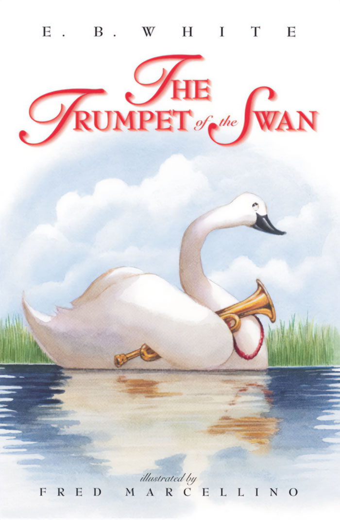 The Trumpet Of The Swan By E. B. White And Fred Marcellino