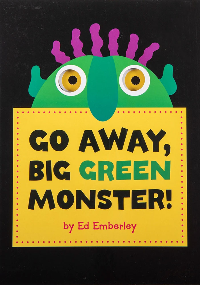 Go Away, Big Green Monster! By Ed Emberley