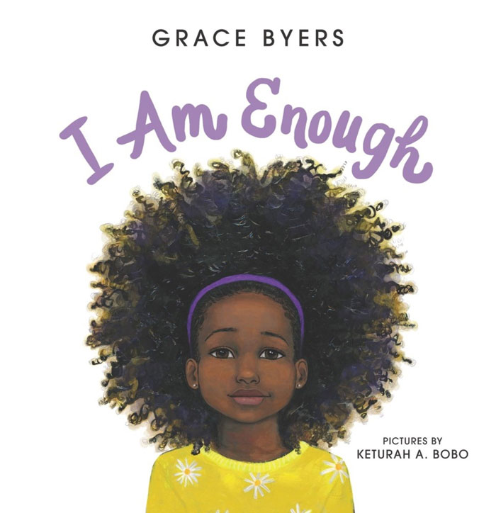 I Am Enough By Grace Byers And Keturah A. Bobo