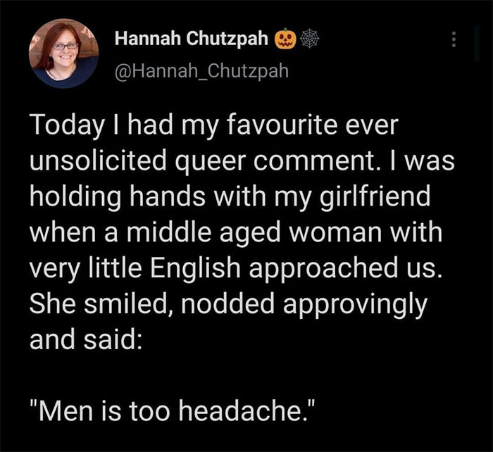 “Men Is Too Headache.” Sometimes, Sister