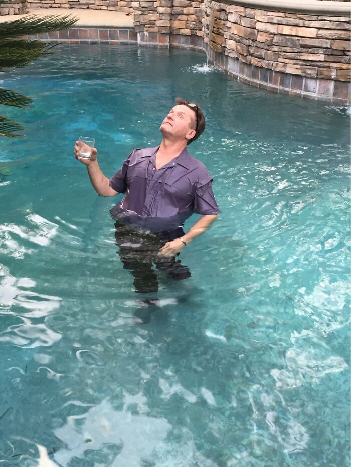 Husband Took A Fully Clothed Dip. Had A Little To Drink
