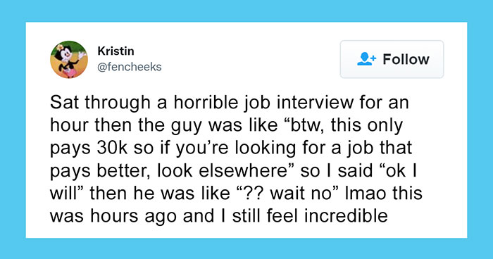 People Are Sharing Their Job Interviews That Didn’t Go Well, And Here Are The 26 Worst Stories