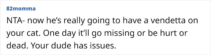 Woman Is Asking If She Was A Jerk For Kicking Her Boyfriend Out Of Her Apartment When She Overheard Him Talking Maliciously To Her Cat Woman Is Asking If She Was A Jerk For Kicking Her Boyfriend Out Of Her Apartment When She Overheard Him Talking Maliciously To Her Cat
