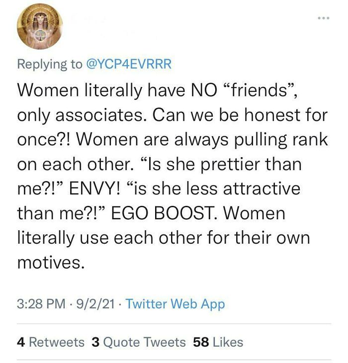 Women Have No Friends Only Associates