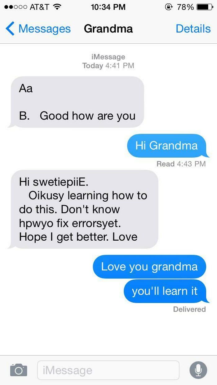 Not Facebook, But I Found An Old Screenshot From The First Time My Grandma Messaged Me. I Love Her