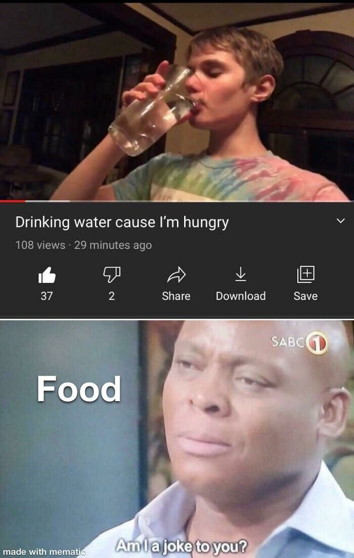 I'm Eating Food Cuz I'm Thirsty