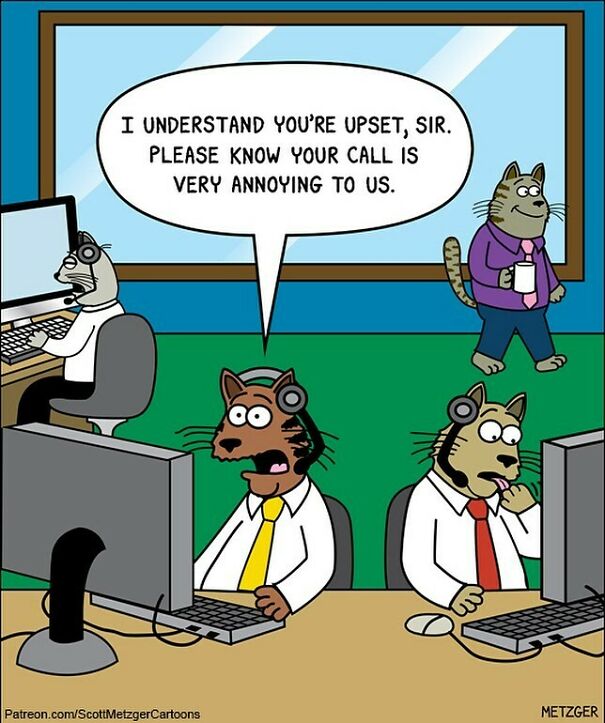 At Least They Answered The Phone. #cat #cat #catsofinstagram #customersupport #callcenter #tbt
patreon.com/Scottmetzgercartoons