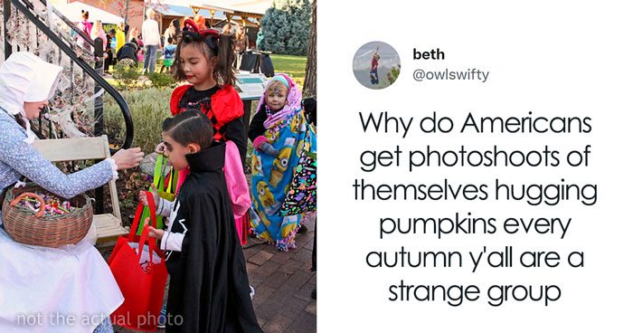 People Are Cracking Up At These 30 Things About Halloween That Confuse The Hell Out Of Non-Americans