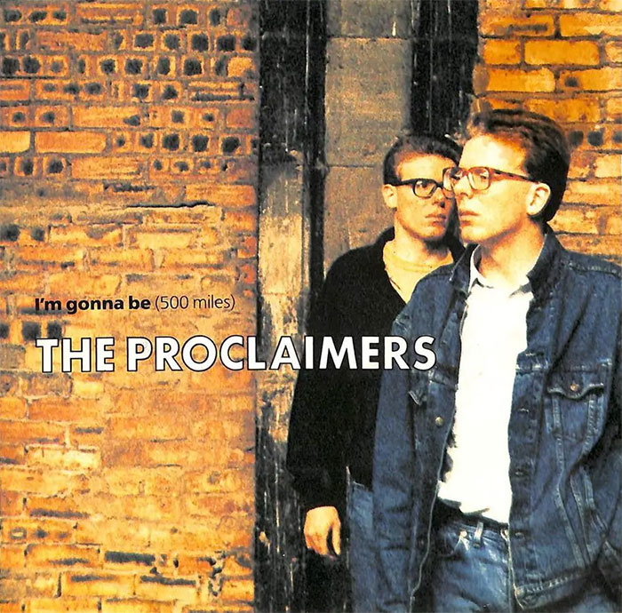 The Proclaimers - I'm Gonna Be (500 Miles) (1993)