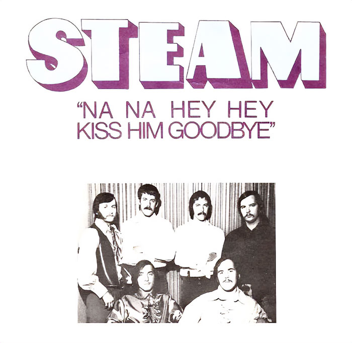 Steam - Na Na Hey Hey Kiss Him Goodbye (1969)