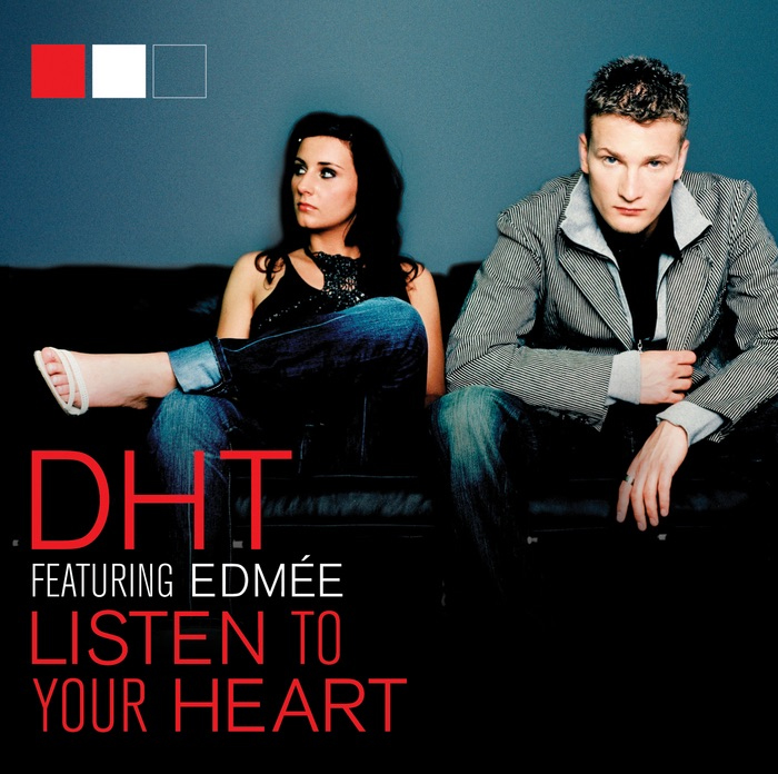 D.H.T. - Listen To Your Heart (2005)