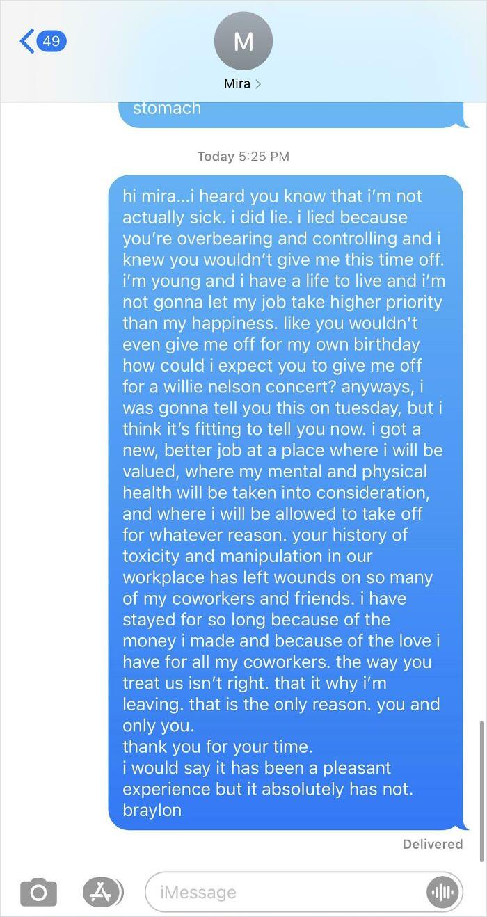 How A Quit My Incredibly Toxic And Abusive Job A Couple Of Weeks Ago. Just Found This Sub And Thought I’d Throw It In There. I Had Worked 7- 60 Hr Weeks Str8 And Tried To Take Off For My 21st Birthday. Request Denied, So I Called Out Sick Instead. Boss Found Out And I Figured, F*ck It, And F*ck You