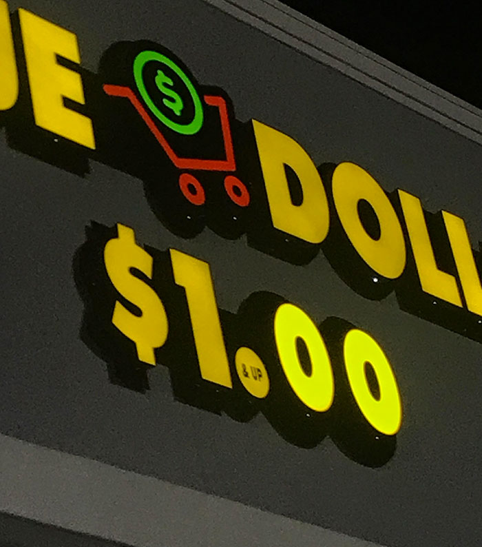 The Sneaky “& Up” On The Sign Of My Local “Dollar” Store