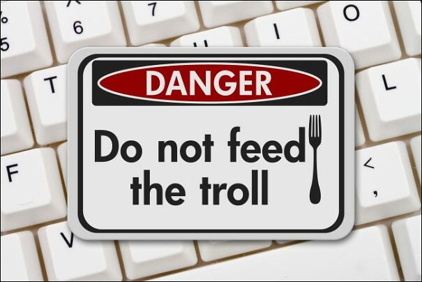 dont-feed-the-troll-6160a8657c05f.jpg