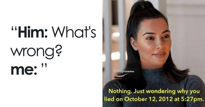 This Instagram Account Posts Memes For Girls And Women, And They’re So Relatable (67 Pics)