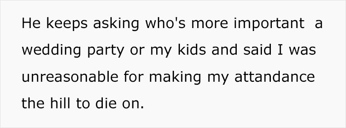 “Entitled” Husband Insists His Wife Should Stay Home With The Kids So He Can Attend Her Brother’s Wedding “Entitled” Husband Insists His Wife Should Stay Home With The Kids So He Can Attend Her Brother’s Wedding