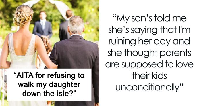Daughter Removes Her Dad From Her Life After Finding Out He’s Not Her Biological Father, Gets Mad When He Won’t Walk Her Down The Aisle Years Later