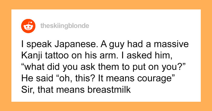 30 Of The Most Cringeworthy Tattoos That People Who Are Fluent In Chinese And Japanese Have Seen