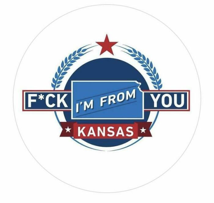 F*ck I’m From You Kansas