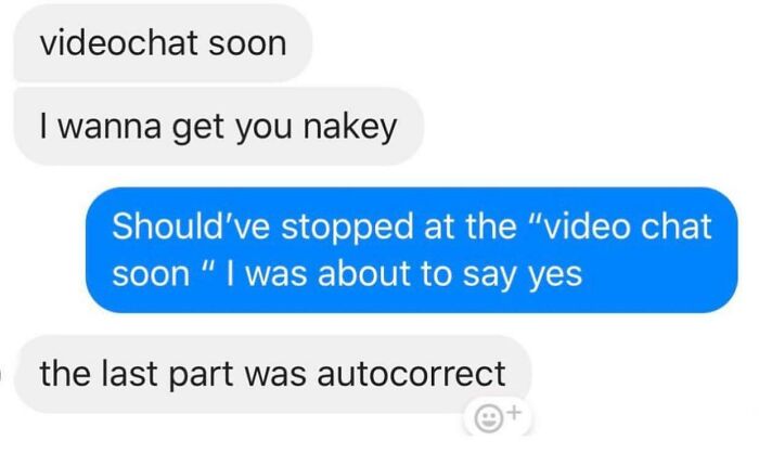 Autocorrect Wanted To Get You Nakey