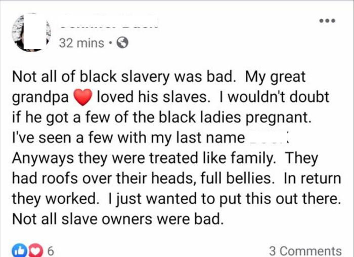 Slavery Wasn't Bad! Grandpa Loved Knocking Up The Help