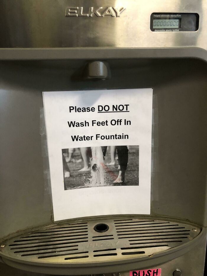 The Fact That This Sign Was Needed On A Water Fountain
