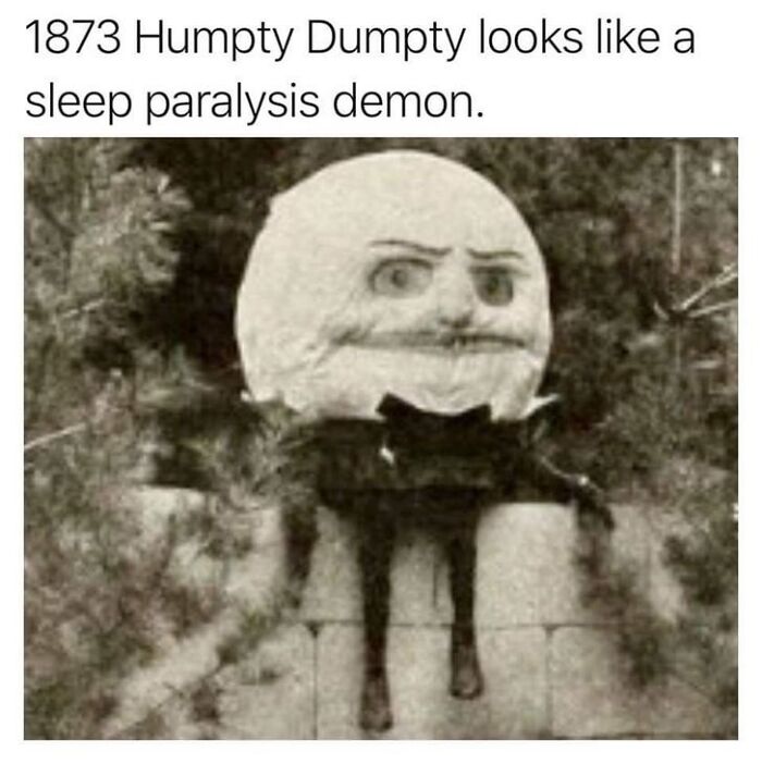 Thanks, I Hate 1873's Humpty Dumpty