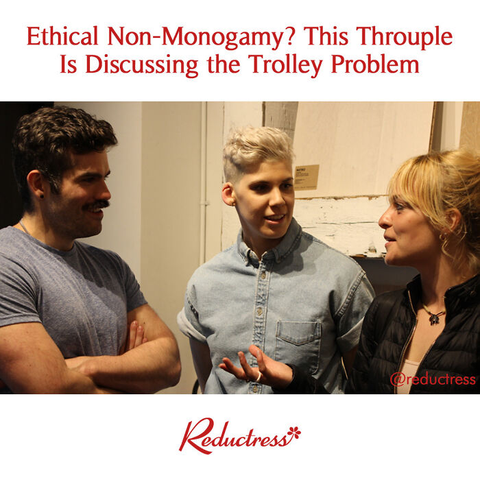 #throuple #nonmonogamy #ethics #trolleyproblem
