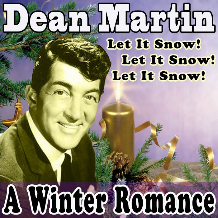 "Let It Snow! Let It Snow! Let It Snow!" By Dean Martin