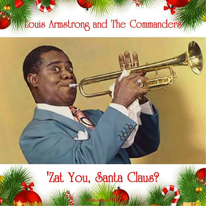"Zat You, Santa Claus?" By Louis Armstrong