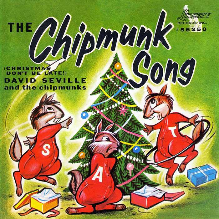 "The Chipmunk Song (Christmas Don’t Be Late)" By Alvin And The Chipmunks
