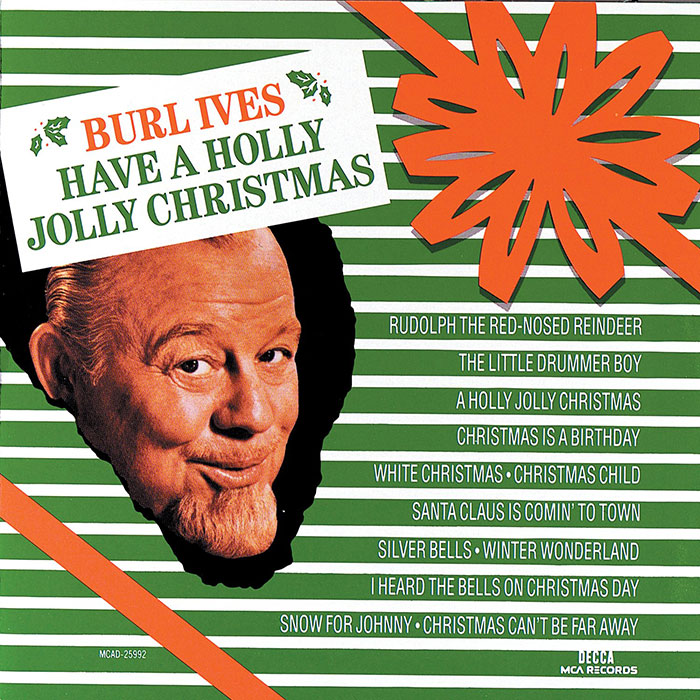 "A Holly Jolly Christmas" By Burl Ives 