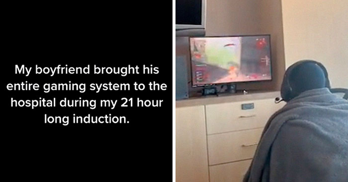 “My Boyfriend Brought His Entire Gaming System To The Hospital During My 21-Hour-Long Induction”