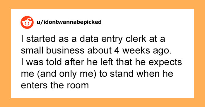 Delusional Boss Instructs His Female Employee To Stand Up Every Time He Enters The Room