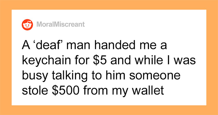 30 People Reveal Scams They Still Can’t Believe They Bought